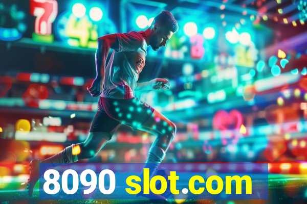 8090 slot.com